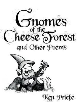 Hardcover Gnomes of the Cheese Forest and Other Poems Book
