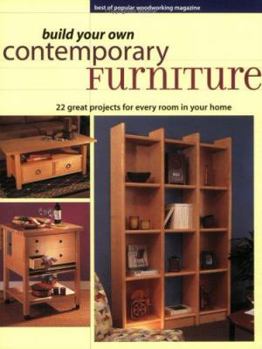 Build Your Own Contemporary Furniture (Popular Woodworking)