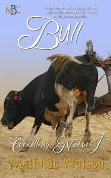 Bull - Book #1 of the Corralling Nature