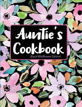 Paperback Auntie's Cookbook Black Wildflower Edition Book