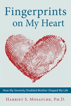Paperback Fingerprints on My Heart: How My Severely Disabled Brother Shaped My Life Book