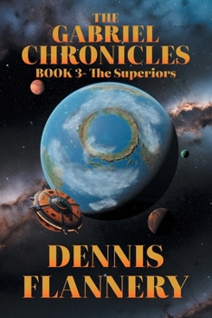 Paperback The Gabriel Chronicles: Book 3-The Superiors Book