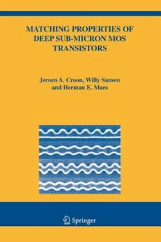 Paperback Matching Properties of Deep Sub-Micron Mos Transistors Book