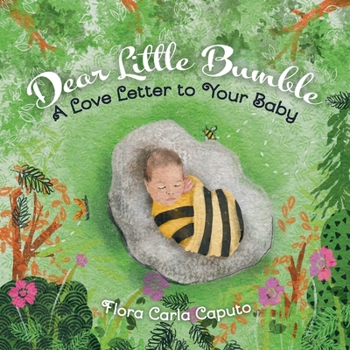 Paperback Dear Little Bumble: A Love Letter to Your Baby Book