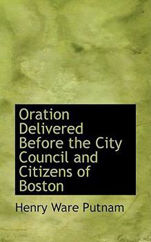 Paperback Oration Delivered Before the City Council and Citizens of Boston Book