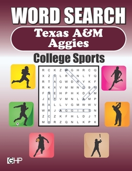 Word Search Texas A&M Aggies: Word Find Puzzle Book For All Texas A&M Fans