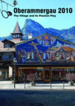 Paperback Oberammergau 2010: The Village and Its Passion Play Book