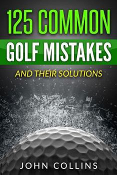 Paperback 125 Common Golf Mistakes: And Their Solutions Book