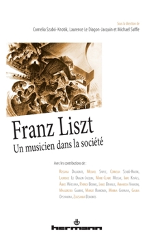 Franz Liszt: Un musicien dans la société