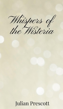 Whispers of the Wisteria