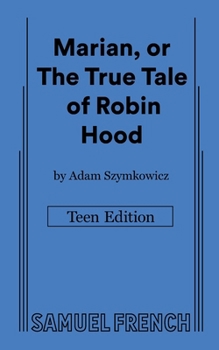 Paperback Marian, or the True Tale of Robin Hood: Teen Edition Book