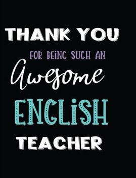 Paperback Thank You Being Such an Awesome English Teacher Book