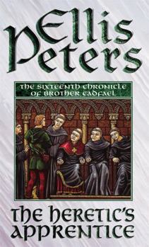 The Heretic's Apprentice - Book #16 of the Chronicles of Brother Cadfael