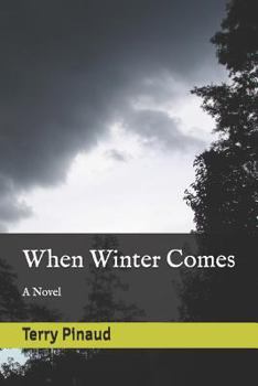 When Winter Comes: A Novel