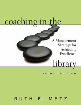 Paperback Coaching in the Library: A Management Strategy for Achieving Excellence Book