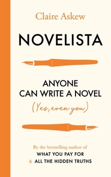 Paperback Novelista: Anyone Can Write a Novel. Yes, Even You. Book