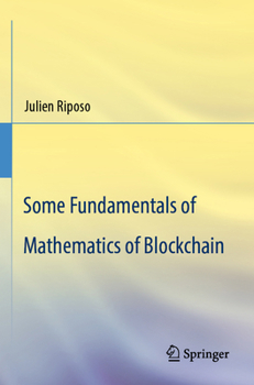 Paperback Some Fundamentals of Mathematics of Blockchain Book