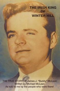 Paperback The Irish King of Winter Hill: The True Story of James J. "Buddy" McLean Book
