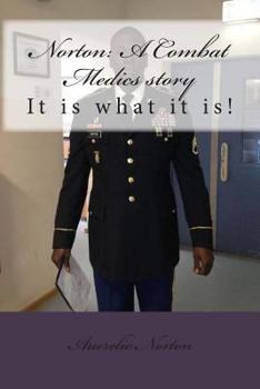 Paperback Norton: It is what it is a Combat Medics story: I'm still standing Book