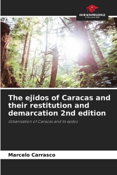 Paperback The ejidos of Caracas and their restitution and demarcation 2nd edition Book