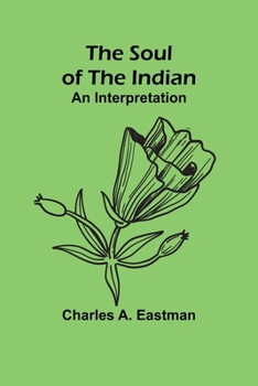 Paperback The Soul of the Indian: An Interpretation Book