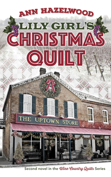 Paperback Lily Girl's Christmas Quilt: Wine Country Quilt Series Book 2 of 5 Book