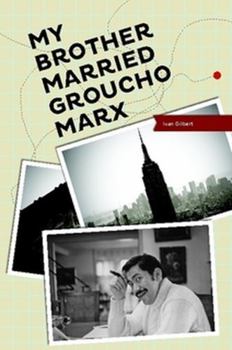 Paperback My Brother Married Groucho Marx Book