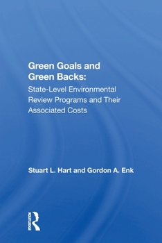 Paperback Green Goals And Green Backs: State-level Environmental Review Programs And Their Associated Costs Book