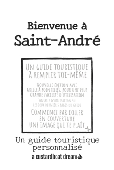 Paperback Bienvenue à Saint-André: Un guide touristique personnalisé [French] Book