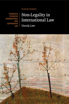 Paperback Non-Legality in International Law: Unruly Law Book