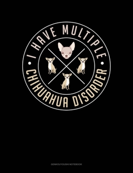 Paperback I Have Multiple Chihuahua Disorder: Genkouyoushi Notebook Book