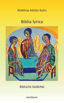 Blbilia lyrica: Biblische Gedichte