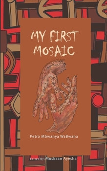 Paperback My First Mosaic: A Book for the Human Race Book