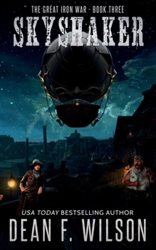 Skyshaker - Book #3 of the Great Iron War