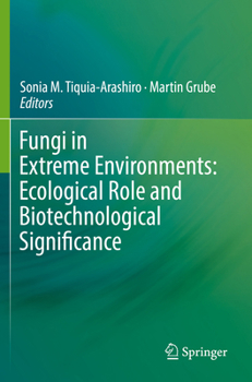 Paperback Fungi in Extreme Environments: Ecological Role and Biotechnological Significance Book