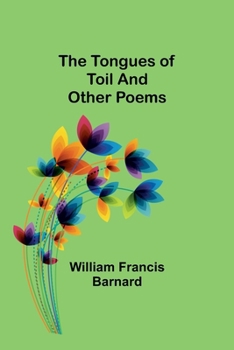 Paperback The Tongues of Toil And Other Poems Book