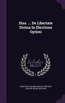 Hardcover Diss. ... de Libertate Divina in Electione Optimi Book