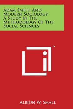 Paperback Adam Smith and Modern Sociology a Study in the Methodology of the Social Sciences Book