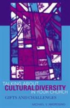 Paperback Talking about Cultural Diversity in Your Church: Gifts and Challenges Book