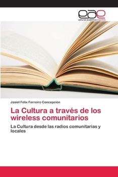 Paperback La Cultura a través de los wireless comunitarios [Spanish] Book