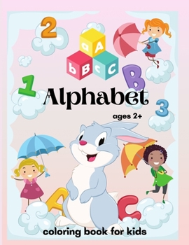 Paperback Alphabet Coloring Book: Color and Learn the Letters/Fun and Educational Coloring Book For Beginners, Ages 2+ Book