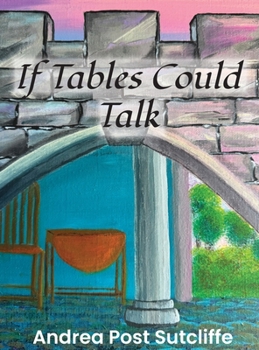 Hardcover If Tables Could Talk Book