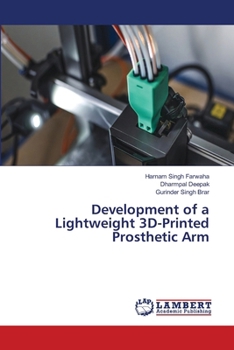 Development of a Lightweight 3D-Printed Prosthetic Arm