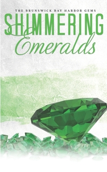 Shimmering Emeralds - Book #3 of the Brunswick Bay Harbor Gems