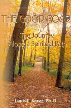 Paperback The Good Road: The Journey Along a Spiritual Path Book