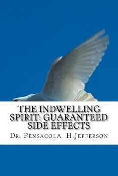 Paperback The Indwelling Spirit: Guaranteed Side Effects Book