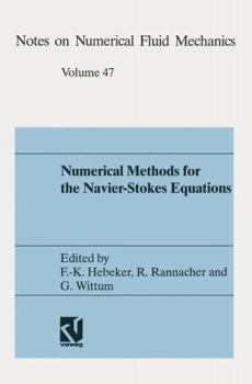 Numerical Methods For The Navier Stokes Equations: Proceedings Of The International Workshop Held At Heidelberg, October 25 28, 1993