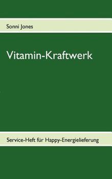 Paperback Vitamin-Kraftwerk: Service-Heft für Happy-Energielieferung [German] Book