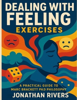 Paperback Dealing with Feeling Exercises: A Practical Guide to Marc Brackett Ph.D Philosophy Book