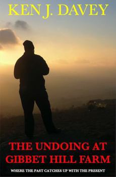 Paperback The Undoing at Gibbet Hill Farm: Where the past catches up with the present Book